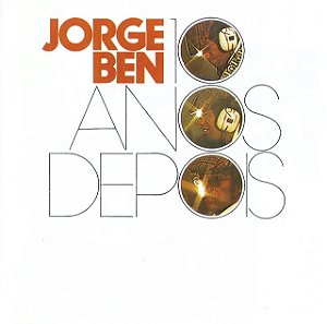 JORGE BEN - 10 ANOS DEPOIS - CD