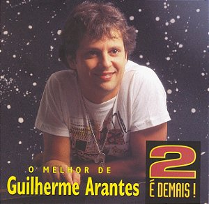 GUILHERME ARANTES - 2 É DEMAIS - CD