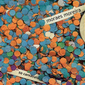 MORAES MOREIRA - 50 CARNAVAIS - CD