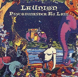 LA UNION - PSYCOFUNKSTER AU LAIT - CD