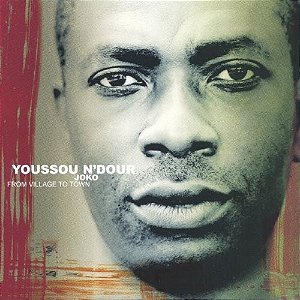 YOUSSOU N'DOUR - JOKO: FROM VILLAGE TO TOWN - CD