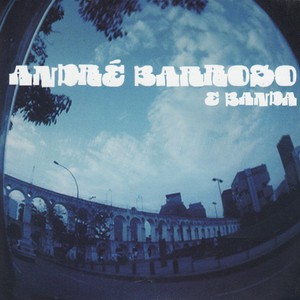 ANDRÉ BARROSO - ANDRÉ BARROSO E BANDA - CD