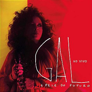 GAL COSTA - A PELE DO FUTURO (AO VIVO) - CD