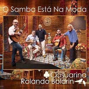CASUARINA E ROLANDO BOLDRIN - O SAMBA ESTÁ NA MODA - CD