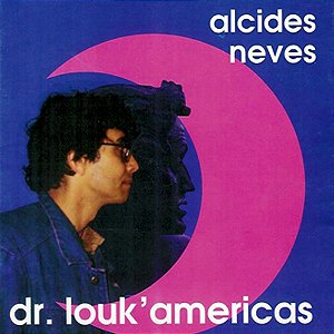 ALCIDES NEVES - DR. LOUK'AMÉRICAS - CD