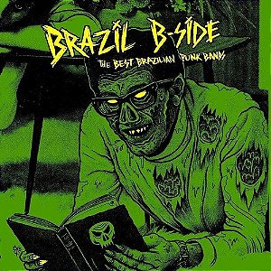 BRAZIL B SIDE - THE BEST BRAZILIAN PUNK BANDS (VARIOS ARTISTAS)