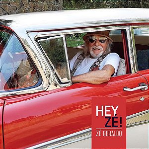 ZÉ GERALDO - HEY ZÉ! - CD