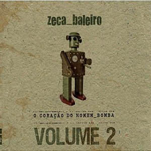 ZECA BALEIRO - O CORAÇÃO DO HOMEM BOMBA VOL. 2 - CD