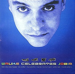 WAUKE, CARLOS WALKER - WAUKE CELEBRATES JOBIM - CD