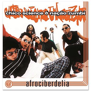 CHICO SCIENCE & NAÇÃO ZUMBI - AFROCIBERDELIA- LP