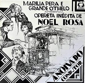 A NOIVA DO CONDUTOR OPERETA INEDITA DE NOEL ROSA- LP