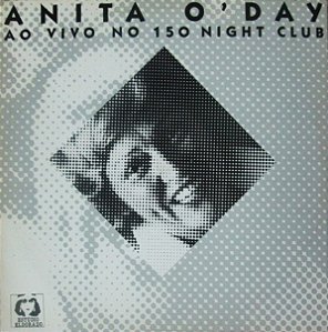 ANITA O'DAY - AO VIVO NO 150 NIGHT CLUB- LP