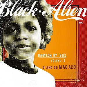 BLACK ALIEN - BABYLON BY GUS - VOL. 1 - O ANO DO MACACO- LP