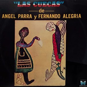 ANGEL PARRA & FERNANDO ALEGRIA - LAS CUECAS- LP