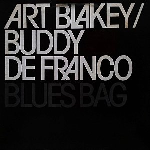 ART BLAKE & BUDDY DE FRANCO - BLUES BAG- LP