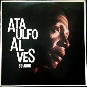 ATAULFO ALVES - 80 ANOS- LP