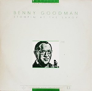 BENNY GOODMAN - STOMPIN' AT THE SAVOY- LP