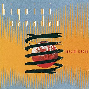 BIQUINI CAVADÃO - DESCIVILIZAÇÃO- LP