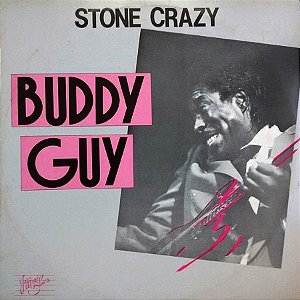 BUDDY GUY - STONE CRAZY- LP