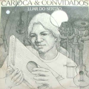 CARIOCA & CONVIDADOS - LUAR DO SERTÃO- LP