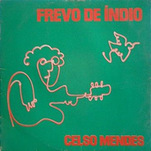 CELSO MENDES - FREVO DE ÍNDIO- LP