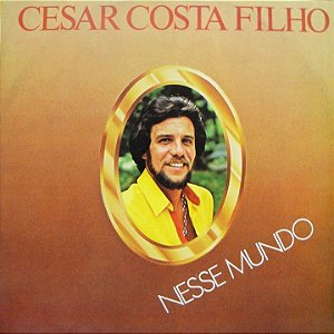 CESAR COSTA FILHO - NESSE MUNDO- LP