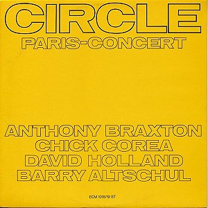 CHICK COREA & OTHERS - CIRCLE: PARIS CONCERT- LP