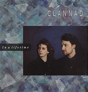 CLANNAD - IN A LIFETIME- LP