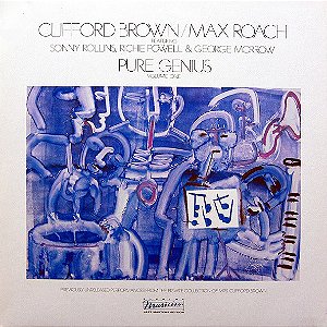 CLIFFORD BROWN / MAX ROACH - PURE GENIUS- LP