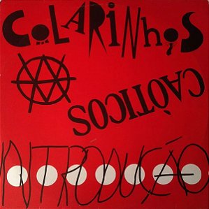 COLARINHOS CAOTICOS - INTRODUÇÃO- LP
