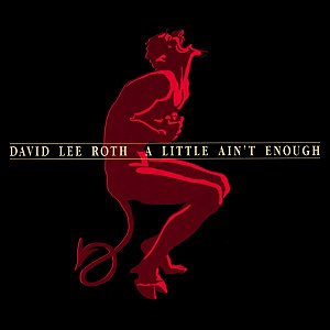DAVID LEE ROTH - A LITTLE AIN'T ENOUGH- LP