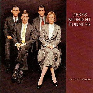 DEXYS MIDNIGHT RUNNERS - DON'T STAND ME DOWN