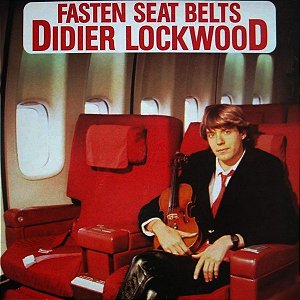 DIDIER LOCKWOOD - FASTEN SEAT BELTS- LP