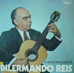 DILERMANDO REIS - VIOLÃO BRASILEIRO- LP