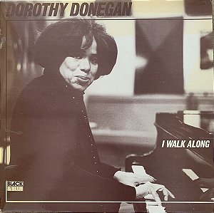 DOROTHY DONEGAN - I WALK ALONG- LP