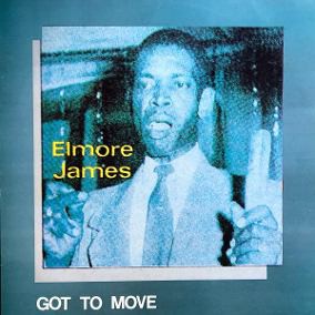 ELMORE JAMES - GOT TO MOVE- LP