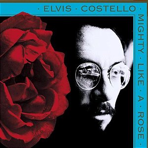 ELVIS COSTELLO - MIGHTY LIKE A ROSE- LP
