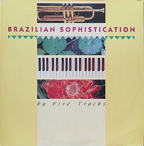 FIVE TRACKS - BRAZILIAN SOPHISTICATION- LP