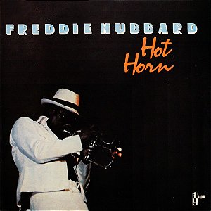 FREDDIE HUBBARD - HOT HORN- LP