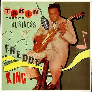 FREDDY KING - TAKIN' CARE OF BUSINESS- LP