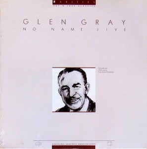 GLEN GRAY - NO NAME JIVE- LP