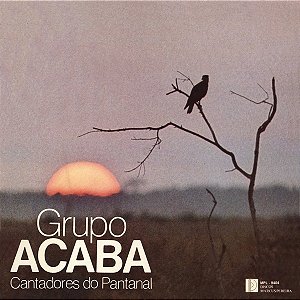 GRUPO ACABA - CANTADORES DO PANTANAL- LP