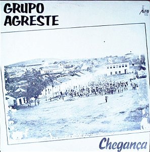 GRUPO AGRESTE - CHEGANÇA- LP