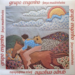 GRUPO ENGENHO - FORÇA MADRINHEIRA- LP