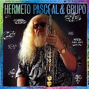 HERMETO PASCOAL - SÓ NÃO TOCA QUEM NÃO QUER- LP