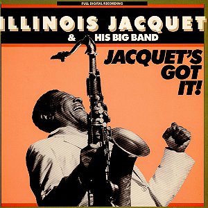 ILLINOIS JACQUET - JACQUET GOT IT- LP