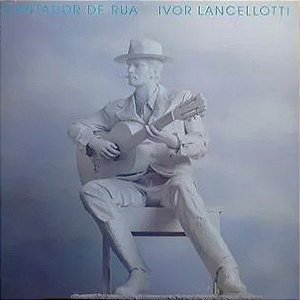 IVOR LANCELLOTTI - CANTADOR DE RUA- LP