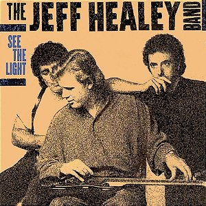 JEFF HEALEY BAND - SEE THE LIGHT- LP