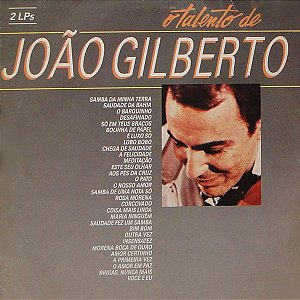 JOÃO GILBERTO - O TALENTO- LP