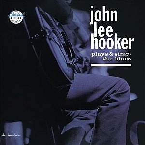 JOHN LEE HOOKER - PLAYS AND SINGS THE BLUES- LP